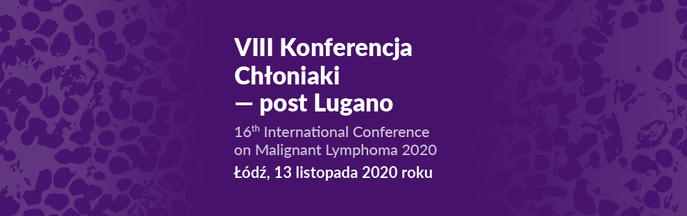 VIII Konferencja Chłoniaki — post Lugano